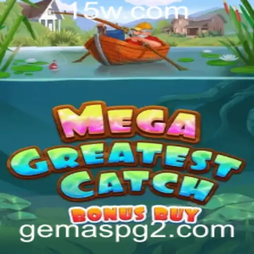 Explorando o Mundo Empolgante do MegaGreatestCatchBonusBuy